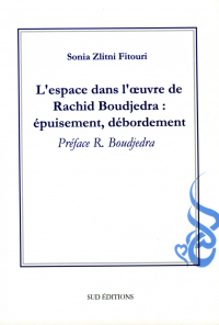 L'espace dans l'oevre de Rachid Boujedra : épuisement, débordement