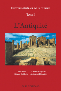 Histoire Générale de la Tunisie - TOME I: L'Antiquité 