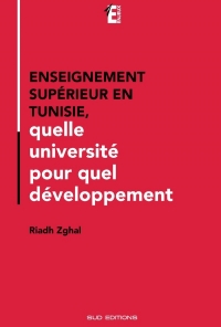 Enseignement supérieur en Tunisie,  Quelle université pour quel développement ? 