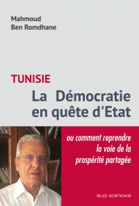 Tunisie La Démocratie en quête d'Etat 