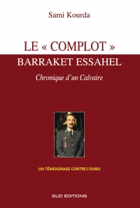 « Le Complot », Barraket Essahel 