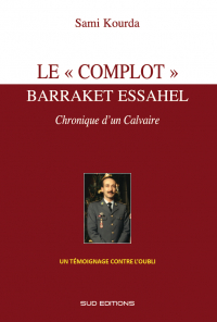 « Le Complot », Barraket Essahel 